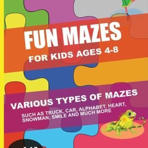 Fun Mazes for Kids Ages 4-8 - Vol 14: Various Types/Shapes of Maze Puzzles - Veh