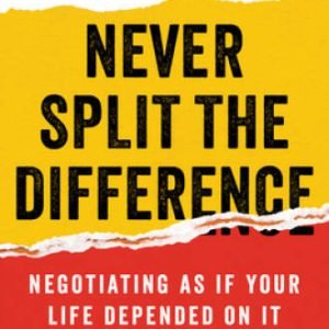 Never Split the Difference: Negotiating As If Your Life D - ACCEPTABLE