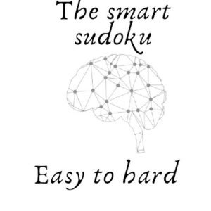 The Smart Sudoku Easy To Hard: Shorts Sudoku-Puzzle Book For Adults -Collection