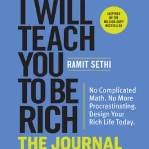 I Will Teach You to Be Rich: The Journal: No Complicated Math No More Pr - GOOD