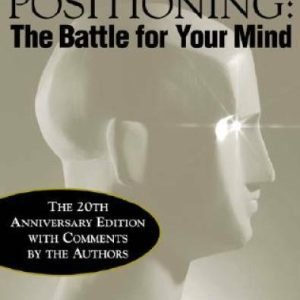 Positioning: The Battle for Your Mind, 20th Anniversary Edition - GOOD