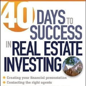 40 Days to Success in Real Estate Investing by Shemin, Robert