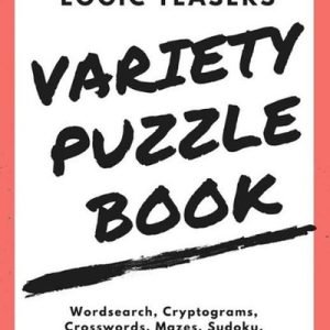 Logic Teasers Variety Puzzle Book: Agreement by Logicteasers Com (English) Paper
