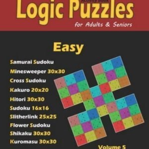 Activity Book: Logic Puzzles for Adults & Seniors: 100 Easy Logic Puzzles...