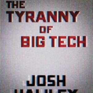 The Tyranny of Big Tech - Hardcover By Hawley, Josh - GOOD