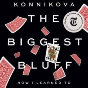 The Biggest Bluff: How I Learned to Pay Attention, Master Mys - VERY GOOD