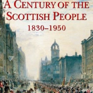 Century of the Scottish People: 1830-1950 - Paperback By Smout, T C - GOOD