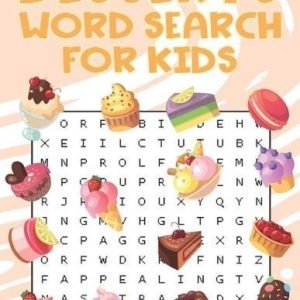 Desserts Word Search For Kids: Sweet treats desserts Word Search Puzzle Book For