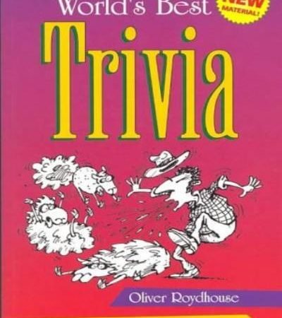 Worlds Best Trivia 2 By Oliver Roydhouse
