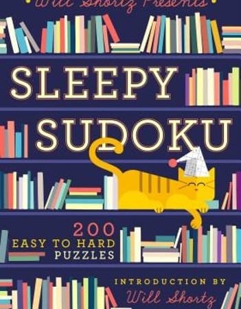 Will Shortz Presents Sleepy Sudoku: 200 Easy to Hard Puzzles by Will Shortz