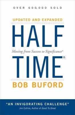 Halftime: Moving from Success to Significance by Buford, Bob P.