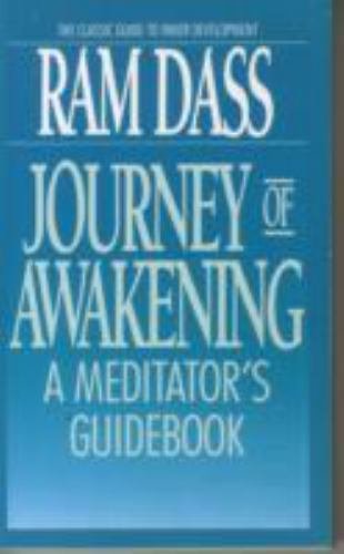 Journey of Awakening: A Meditator's Guidebook by Dass, Ram