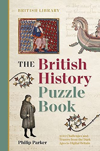 The British History Puzzle Book: From the Dark Ages to Digital B