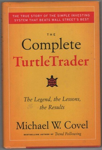The Complete TurtleTrader: The Legend, the Lessons, the Results - hardcover ...