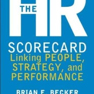 The HR Scorecard: Linking People, Strategy, and Performance - VERY GOOD