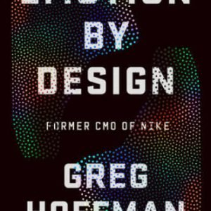 Emotion By Design: Creative Leadership Lessons from a Life at Nike - GOOD