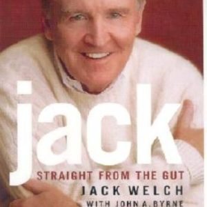 Jack: Straight from the Gut - Hardcover By Welch, Jack - GOOD