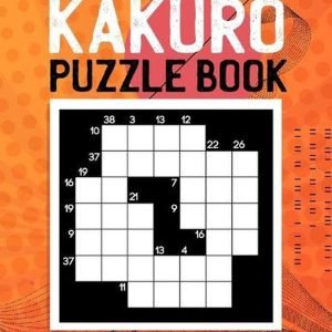 Kakuro Puzzle for Adults: Cross Sums Puzzles With Cheat Sheet and Solutions by L