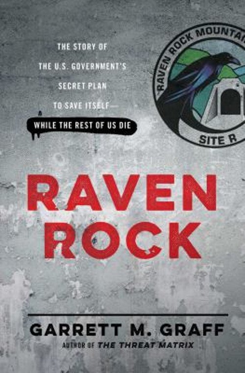 Raven Rock : The Story of the U. S. Government's Secret Plan to S