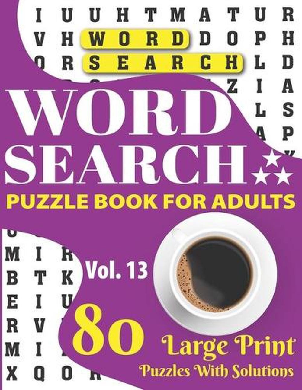 Word Search Puzzle Book For Adults: Adult's Word Search Puzzle Book With 80 Larg