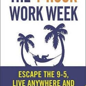 The 4-Hour Work Week: Escape the 9-5, Live Anywhere and Join  - VERY GOOD