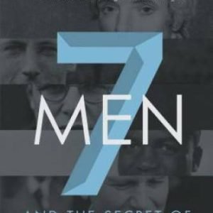Seven Men: And the Secret of Their Greatness - Hardcover By Metaxas, Eric - GOOD