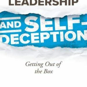 Leadership and Self-Deception: Getting Out of - 1523097809, paperback, Institute