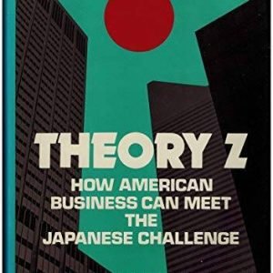 Theory Z: How American Business Can Meet The Japanese Challenge - GOOD