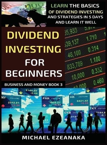 Michael Ezeanaka Dividend Investing For Beginners (Hardback) Business and Money