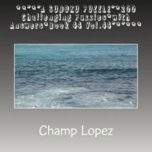 ***A Sudoku Puzzle*200 Challenging Puzzles*With Answers*Book 44 Vol 44****:...