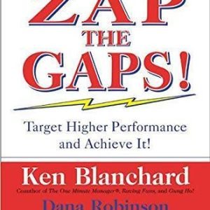 Zap the Gaps! Target Higher Performance and Achieve It! - Hardcover - GOOD