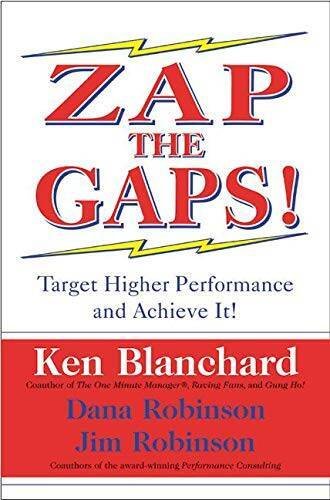Zap the Gaps! Target Higher Performance and Achieve It! - Hardcover - GOOD