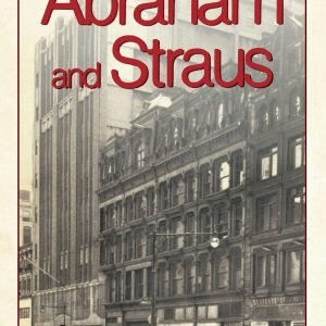 NEW The History Press Abraham and Straus, NY 9781625858870 Landmarks Trade Paper