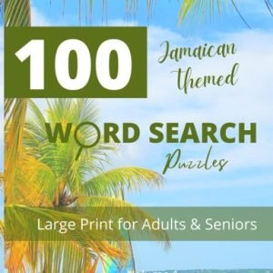 Large Print Jamaican Word Search: 100 Themed Puzzles for Adults & Seniors