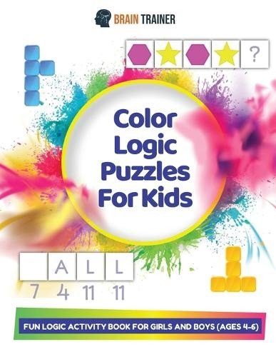 Brain Trainer Color Logic Puzzles For Kids - Fun Logic A (Paperback) (UK IMPORT)