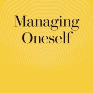 Managing Oneself : The Key to Success Hardcover Peter F. Drucker