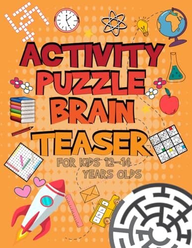 Activity Puzzle Brain Teaser For Kids Ages 12-14 Years ... by Amellia.Publishers