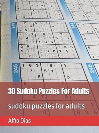 30 Sudoku Puzzles For Adults by Alfio Dias Paperback Book
