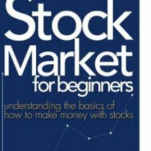 Investing in Stock Market for Beginners : Understanding the Basics of How to ...