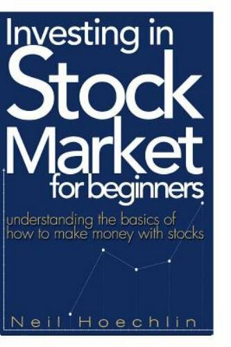 Investing in Stock Market for Beginners : Understanding the Basics of How to ...