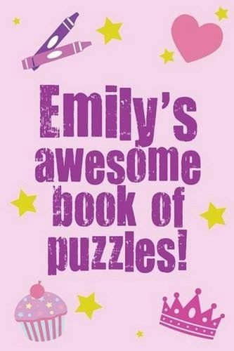 Emily's Awesome Book Of Puzzles: Children's puzzle book containing 20 unique per