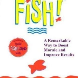 Fish!: A Remarkable Way to Boost Morale and Improve Results [With DVD]