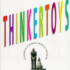 Thinkertoys: A Handbook of Business Creativity - Paperback - VERY GOOD