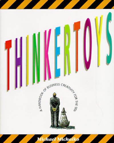 Thinkertoys: A Handbook of Business Creativity - Paperback - VERY GOOD