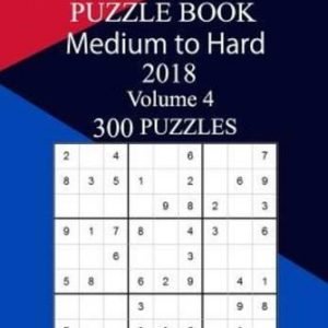 300 Medium To Hard Sudoku Puzzle Book 2018