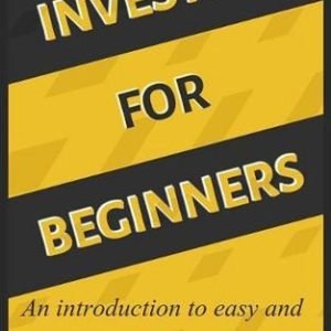 Investing for Beginners: An Introduction to Easy and Successful Investing by Fra