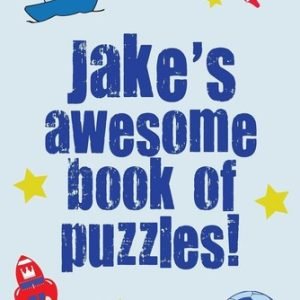 Jake's Awesome Book Of Puzzles!: Children's puzzle book containing 20 unique per