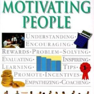 Essential Managers: Motivating People - Paperback By Heller, Robert - GOOD