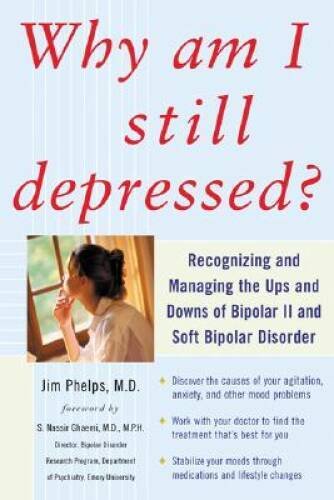 Why Am I Still Depressed? Recognizing and Managing the Ups and Downs - VERY GOOD