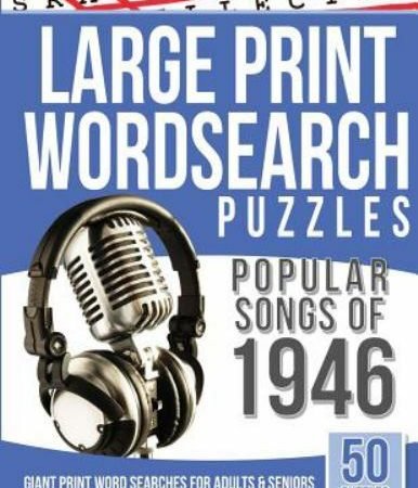 Word Search Puzzles Popular Songs of 1946 : Word Searches for Adults & Senior...
